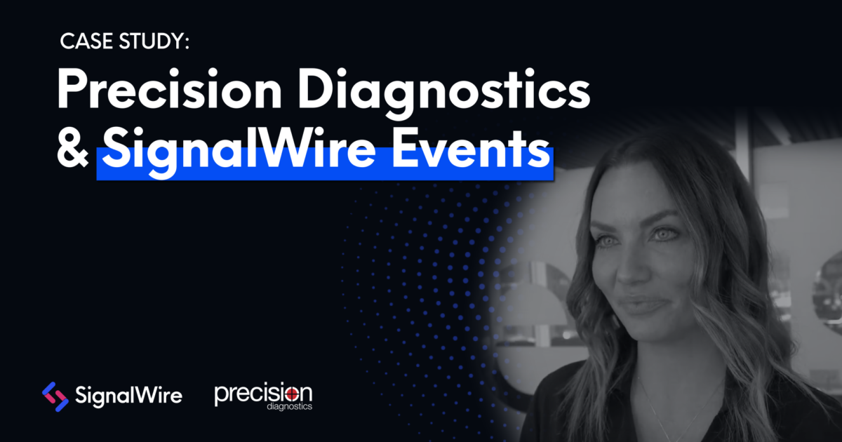 Precision Diagnostics sees record breaking performance… SignalWire