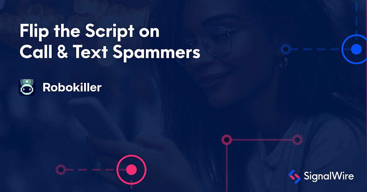 How to Block Spam Calls with Robokiller and SignalWire SignalWire