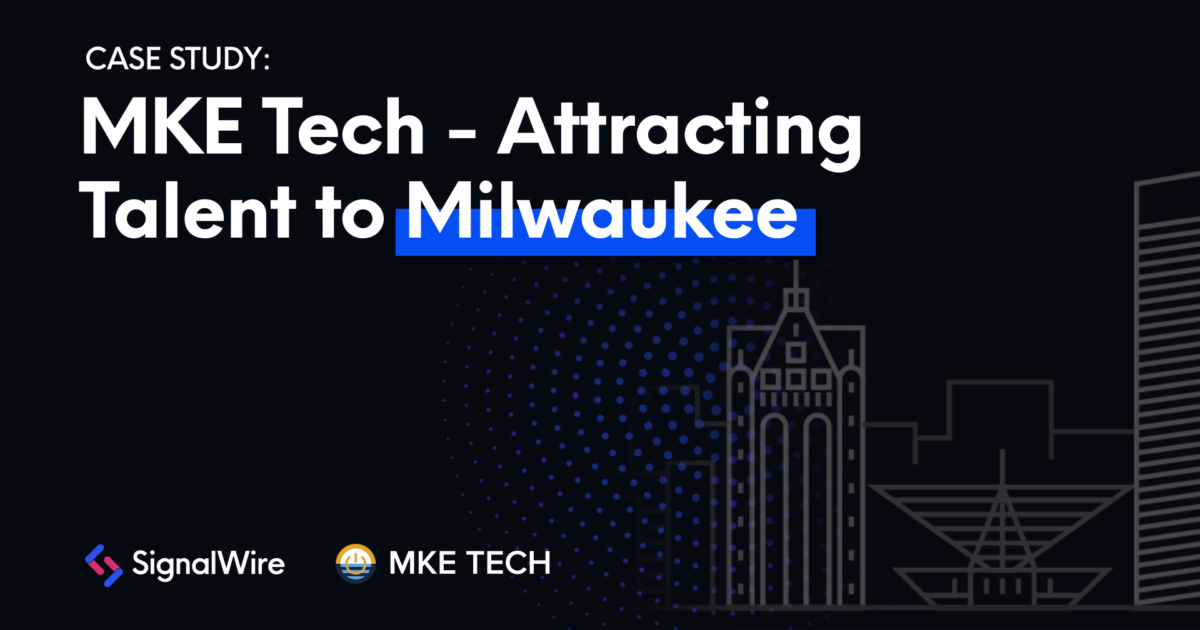 SignalWire Events helps MKE Tech Hub Coalition Attract… SignalWire